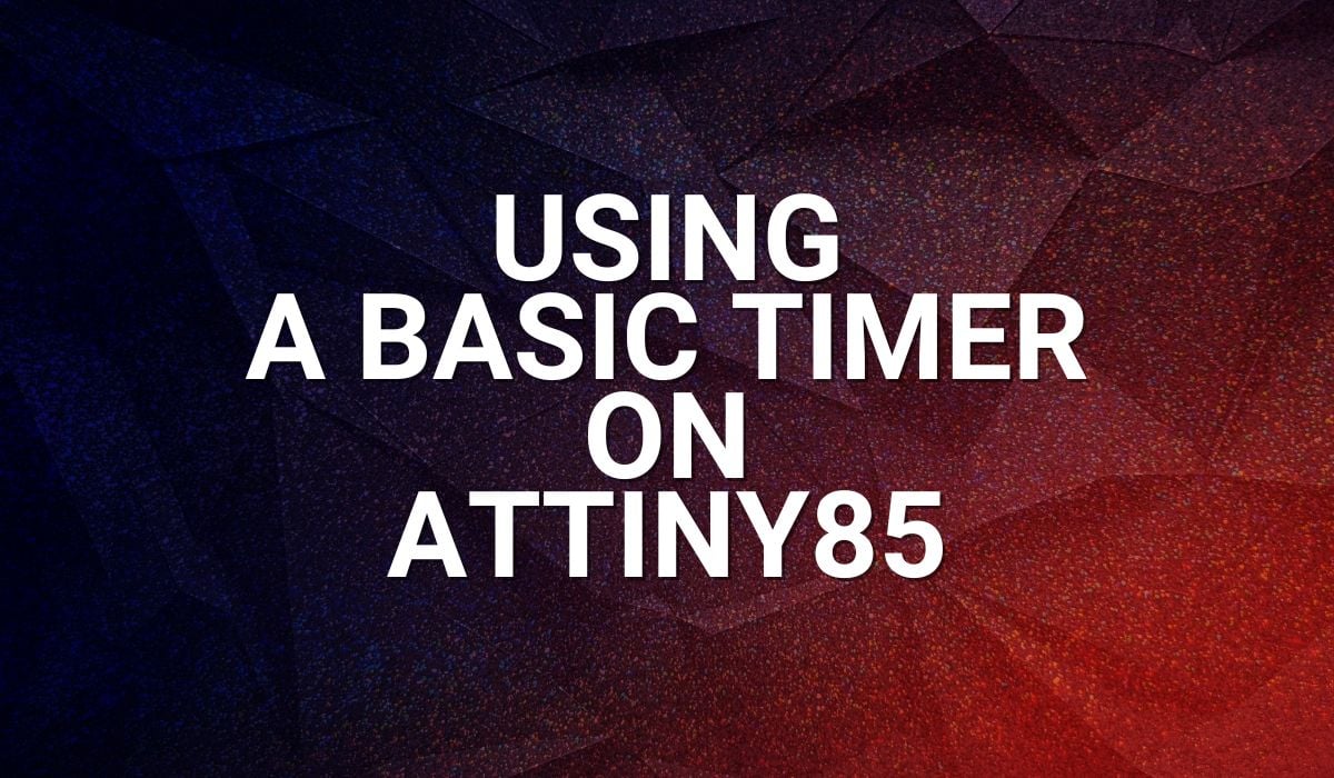 Using a basic timer on ATTiny85